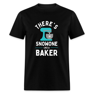 There's Snowone Like A Baker (Unisex) - Unisex Classic T-Shirt | Fruit of the Loom 3930 - theres-snowone-like-a-baker-unisex-1 - Eco-Friendly Tees, SPOD, t-shirt, t-shirts, Women - The Sugar Art