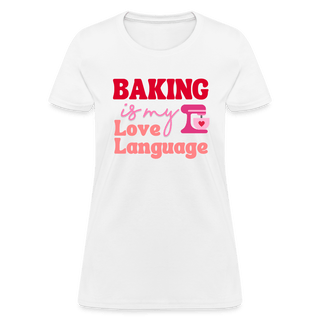 Baking Is My Love Language T-Shirt (Women's) - Women's T-Shirt | Fruit of the Loom L3930R - baking-is-my-love-language-t-shirt-womens - Eco-Friendly Tees, SPOD, t-shirt, t-shirts, Women - The Sugar Art