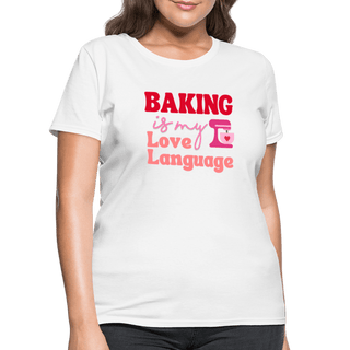 Baking Is My Love Language T-Shirt (Women's) - Women's T-Shirt | Fruit of the Loom L3930R - baking-is-my-love-language-t-shirt-womens - Eco-Friendly Tees, SPOD, t-shirt, t-shirts, Women - The Sugar Art