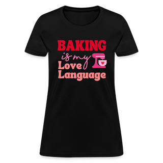 Baking Is My Love Language T-Shirt (Women's) - Women's T-Shirt | Fruit of the Loom L3930R - baking-is-my-love-language-t-shirt-womens - Eco-Friendly Tees, SPOD, t-shirt, t-shirts, Women - The Sugar Art