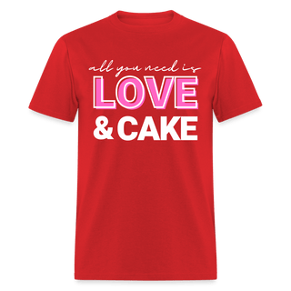 All You Need Is Love & Cake (Unisex) - Unisex Classic T-Shirt | Fruit of the Loom 3930 - all-you-need-is-love-cake-unisex - Men, SPOD, Sportswear, T-Shirts, Workwear - The Sugar Art