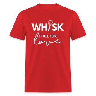 Whisk It All For Love T-Shirt (Unisex) - Unisex Classic T-Shirt | Fruit of the Loom 3930 - whisk-it-all-for-love-t-shirt-unisex - Eco-Friendly Tees, SPOD, t-shirt, t-shirts, Women - The Sugar Art